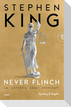 Never flinch. La lotteria degli innocenti