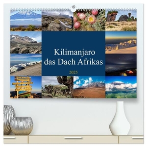 Michel, Susan. Kilimanjaro - das Dach Afrikas (hochwertiger Premium Wandkalender 2025 DIN A2 quer), Kunstdruck in Hochglanz - Der höchste Berg Afrikas und einer der berühmtesten freistehenden Berge der Welt. Calvendo, 2024.