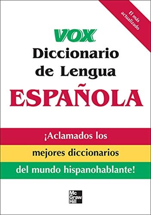 Vox. Vox Diccionario de Lengua Española. McGraw Hill LLC, 2008.