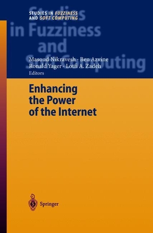 Nikravesh, Masoud / Lofti A. Zadeh et al (Hrsg.). Enhancing the Power of the Internet. Springer Berlin Heidelberg, 2012.