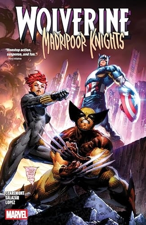 Claremont, Chris. Wolverine: Madripoor Knights. Marvel Comics, 2025.