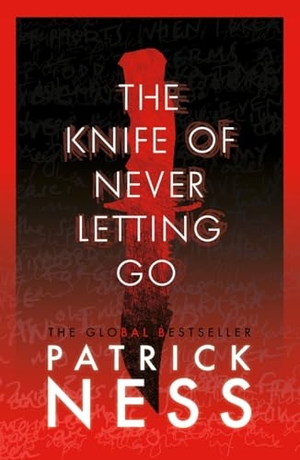 Ness, Patrick. The Knife of Never Letting Go. Walker Books Ltd., 2018.