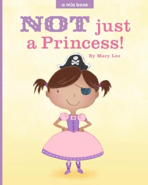 Lee, Mary. Not Just a Princess. Independently published, 2026.