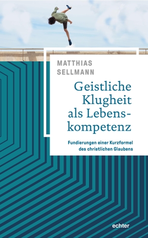 Sellmann, Matthias. Geistliche Klugheit als Lebenskompetenz - Fundierungen einer Kurzformel des christlichen Glaubens. Echter Verlag GmbH, 2023.