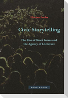 Civic Storytelling - The Rise of Short Forms and the Agency of Literature