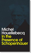 In the Presence of Schopenhauer