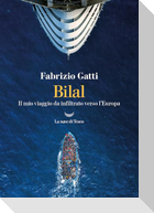Bilal. Il mio viaggo da infiltrato verso l'Europa