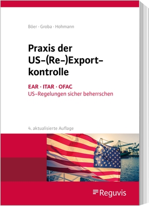 Hohmann, Harald / Jasper, Ulrike et al. Praxis der US-(Re-)Exportkontrolle - Die US-Regelungen zu EAR und OFAC sicher beherrschen. Reguvis Fachmedien GmbH, 2024.
