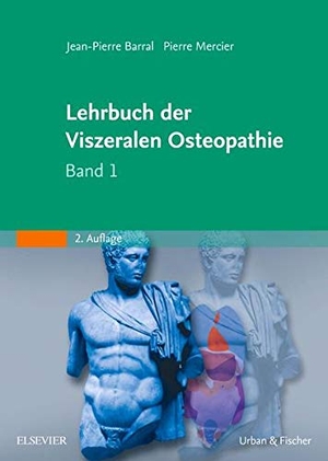 Barral, Jean-Pierre / Pierre Mercier. Lehrbuch der Viszeralen Osteopathie 1. Urban & Fischer/Elsevier, 2005.