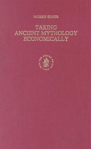 Silver. Taking Ancient Mythology Economically. Brill, 1992.
