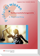 Prüfungswissen Rechtsanwaltsfachangestellte. Abschlussprüfung: Arbeitsbuch
