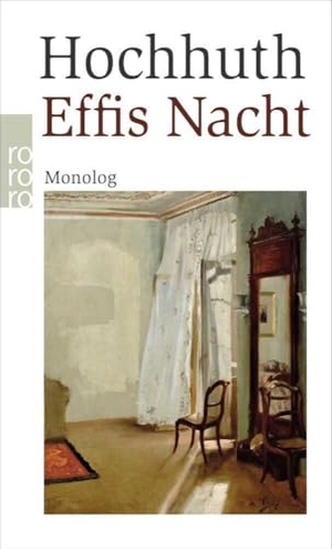 Hochhuth, Rolf. Effis Nacht - Monolog. Rowohlt Taschenbuch, 2019.