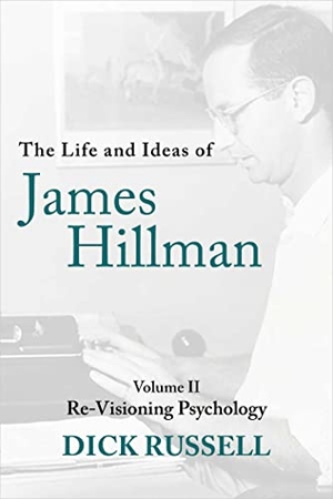 Russell, Dick. The Life and Ideas of James Hillman - Volume II: Re-Visioning Psychology. Arcade Publishing, 2023.