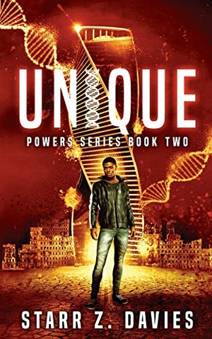 Davies, Starr Z.. Unique - A Young Adult Sci-fi Dystopian (Powers Book 2). Pangea Books, 2020.