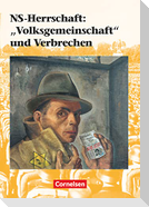 Kursheft Geschichte NS-Herrschaft: "Volksgemeinschaft" und Verbrechen. Schülerbuch