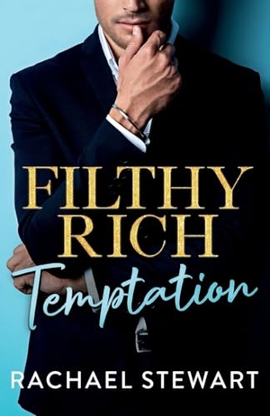 Stewart, Rachael. Filthy Rich Temptation. Boldwood Books Ltd, 2025.