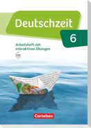 Deutschzeit 6. Schuljahr - Allgemeine Ausgabe - Arbeitsheft mit Lösungen und interaktiven Übungen auf scook.de
