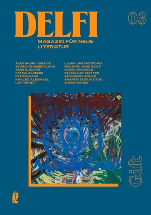 Aydemir, Fatma / Enrico Ippolito et al (Hrsg.). Delfi Gift (Delfi 3) - Magazin für neue Literatur | Sie glaubten etwa, Literaturzeitschriften wären tot?. Claassen-Verlag, 2024.