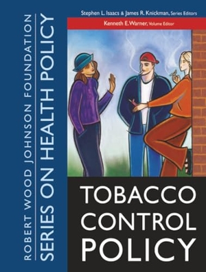 Warner / Isaacs et al. Tobacco Control Policy. John Wiley & Sons, 2006.