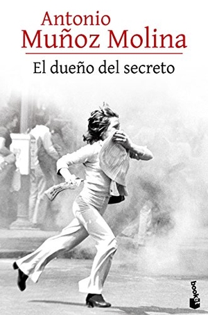 Muñoz Molina, Antonio. El Dueño del Secreto (Novela) / The Owner of the Secret (a Novel). Planeta Publishing Corp, 2024.