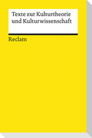 Texte zur Kulturtheorie und Kulturwissenschaft