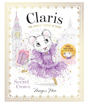 Hess, Megan. Claris: The Secret Crown - Claris #6. Hardie Grant Children's Publishing, 2025.