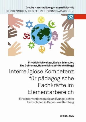Schweitzer, Friedrich / Evelyn Schnaufer et al (Hrsg.). Interreligiöse Kompetenz für pädagogische Fachkräfte im Elementarbereich - Eine Interventionsstudie an Evangelischen Fachschulen in Baden-Württemberg. Waxmann Verlag, 2024.