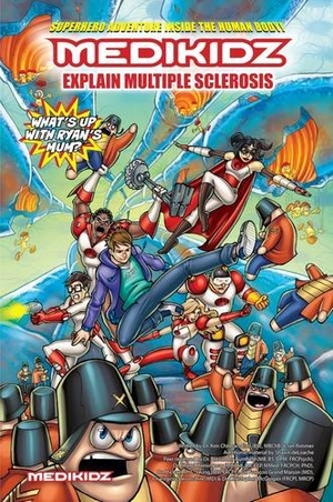 Chilman-Blair / Ian Rimmer. Medikidz Explain Multiple Sclerosis: What's Up with Ryan's Mom?. MEDIKIDZ, 2012.