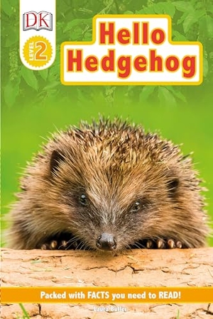 Buller, Laura. DK Readers Level 2: Hello Hedgehog. DK Publishing (Dorling Kindersley), 2019.