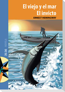El viejo y el mar / El invicto