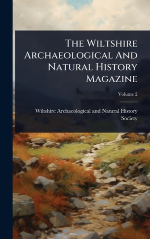 The Wiltshire Archaeological And Natural History Magazine. Tradd Street Press, 2025.