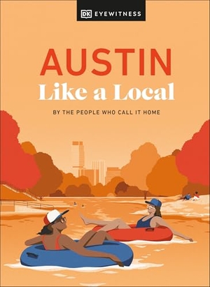 DK Travel / Marland, Kenza et al. Austin Like a Local. Dorling Kindersley Ltd, 2024.