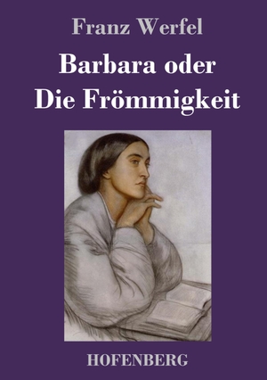 Werfel, Franz. Barbara oder Die Frömmigkeit. Hofenberg, 2019.