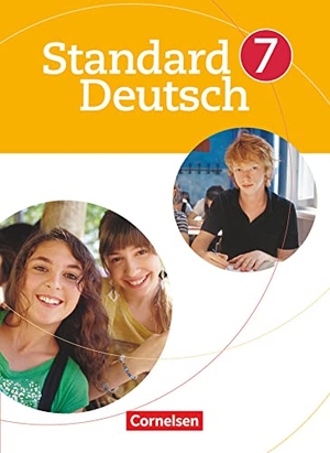 Karl, Beate / Kreischer, Tanja et al. Standard Deutsch 7. Schuljahr. Schülerbuch. Cornelsen Verlag GmbH, 2010.
