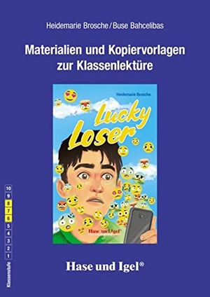 Bahcelibas, Buse / Heidemarie Brosche. Lucky Loser. Begleitmaterial. Hase und Igel Verlag GmbH, 2019.