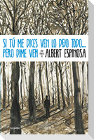 Si tú me dices ven lo dejo todo-- pero dime ven