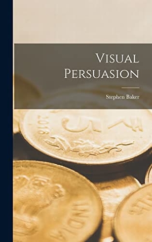 Baker, Stephen. Visual Persuasion. Creative Media Partners, LLC, 2021.