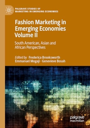 Brooksworth, Frederica / Genevieve Bosah et al (Hrsg.). Fashion Marketing in Emerging Economies Volume II - South American, Asian and African Perspectives. Springer International Publishing, 2023.