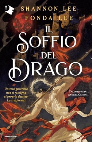 Lee, Fonda / Shannon Lee. Il soffio del drago. Mondadori, 2026.