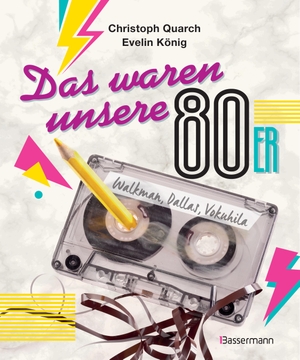 Quarch, Christoph / Evelin König. Das waren unsere 80er - Walkman, Dallas, Vokuhila. Bandsalat und Rudi Carrell. Eine nostalgische Sammlung von "Weißt-Du-noch-Anekdoten". Bassermann, Edition, 2018.