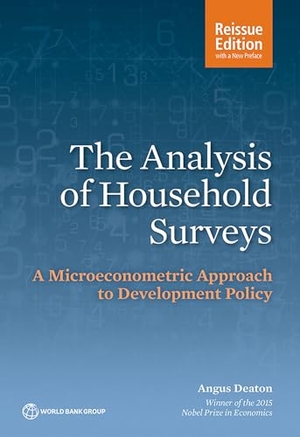 Deaton, Angus. Analysis of Household Surveys (Reissue Edition with New Preface) - A Microeconometric Approach to Development Policy. World Bank Publications, 2019.