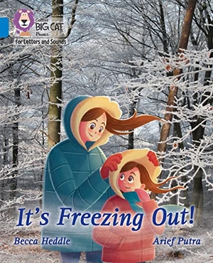 Heddle, Becca. It's freezing out! - Band 04/Blue. HarperCollins Publishers, 2020.