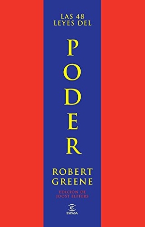 Vidal, César / Greene, Robert et al. Las 48 leyes del poder. Espasa Libros, S.L., 2012.