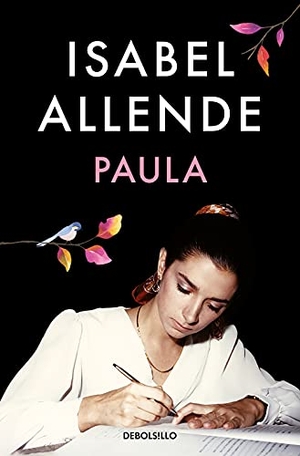 Allende, Isabel. Paula. DEBOLSILLO, 2021.