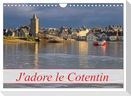 J'adore Le Cotentin (Calendrier mural 2025 DIN A4 vertical), CALVENDO calendrier mensuel