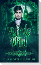 Wyrde and Wild