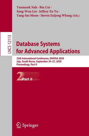 Nah, Yunmook / Bin Cui et al (Hrsg.). Database Systems for Advanced Applications - 25th International Conference, DASFAA 2020, Jeju, South Korea, September 24¿27, 2020, Proceedings, Part II. Springer International Publishing, 2020.