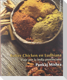 Butter chicken en Ludhiana : viaje por la India provinciana