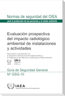 Evaluación Prospectiva del Impacto Radiológico Ambiental de Instalaciones Y Actividades