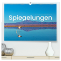 Spiegelungen - Einzigartige Reflektionen (hochwertiger Premium Wandkalender 2024 DIN A2 quer), Kunstdruck in Hochglanz
